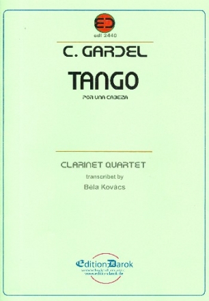 Tango por una cabeza fr Klarinette in Es, Klarinette in B, Bassetthorn und Bassklarinette Partitur und Stimmen