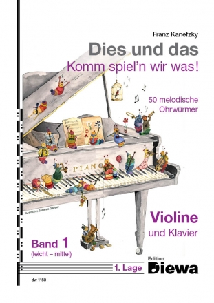 Dies und das - Komm spiel'n wir was Band 1 fr Violine und Klavier