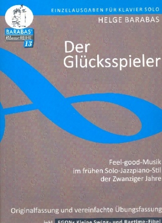 Der Glcksspieler (mit vereinfachter Fassung zum ben): fr Klavier