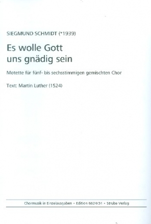 Es wolle Gott uns gndig ein fr gem Chor a cappella Partitur