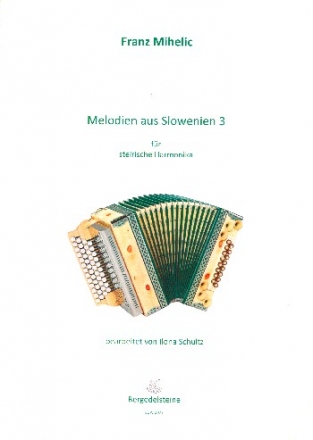 Melodien aus Slowenien Band 3 fr steirische Harmonika in Griffschrift