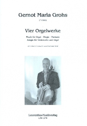 4 Werke fr Orgel (inkl. 1x Violoncello und Orgel) Partitur und Stimme