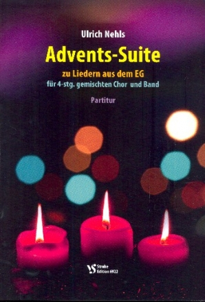 Advents-Suite zu Liedern aus dem EG fr gem Chor und Band Partitur