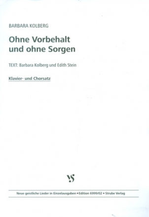 Ohne Vorbehalt und ohne Sorgen fr gem Chor und Klavier Partitur