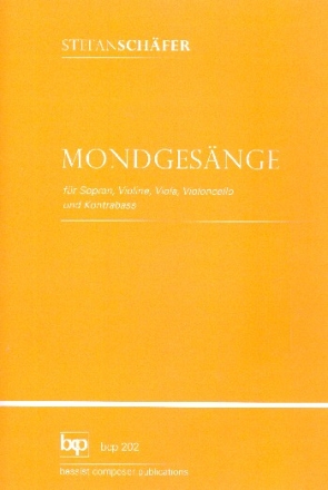 Mondgesnge fr Sopran, Violine, Viola, Violoncello und Kontrabass Partitur und Stimmen