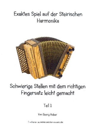 Exaktes Spiel Band 1 (+CD) f�r Steirische Harmonika in Griffschrift