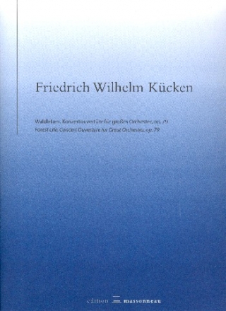 Waldleben op.79 fr Orchester Partitur