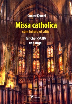 Missa catholica cum lutero et aliis fr gem Chor und Orgel Partitur