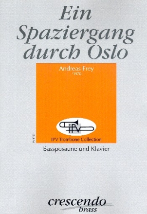 Ein Spaziergang durch Oslo fr Bassposaune und Klavier