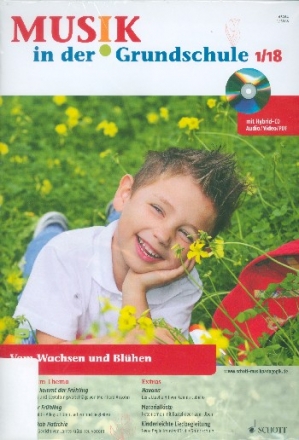 Musik in der Grundschule 1/2018 Vom Wachsne und Blhen