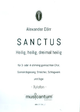 Sanctus fr gem Chor (SAM/SATB), Gemeinde und Orgel (Instrumente ad lib) Xylophon