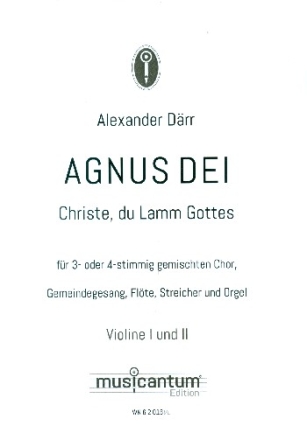 Agnus Dei fr gem Chor (SAM/SATB), Gemeinde, Flte, Streicher und Orgel Spielpartitur Violine