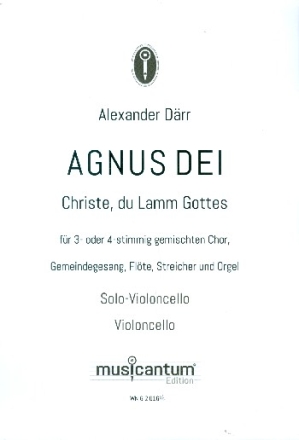 Agnus Dei fr gem Chor (SAM/SATB), Gemeinde, Flte, Streicher und Orgel Spielpartitur Violoncello