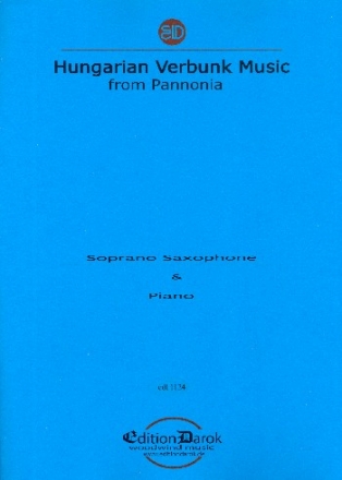 Hungarian Verbunk Music from Pannonia for soprano saxophone (tarogato/clarinet) and piano