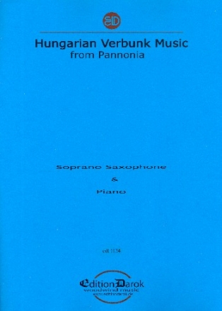 Hungarian Verbunk Music from Pannonia for soprano saxophone (tarogato/clarinet) and piano
