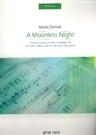 A moonless Night for 2 voices, childrens choir and orchestra score