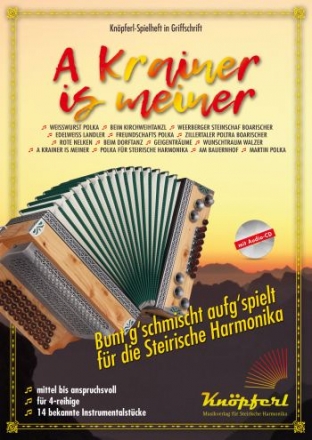 A Krainer is meiner (+CD) fr steirische Harmonika in Griffschrift