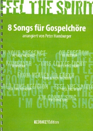 Feel the Spirit f�r gem Chor (Gospelchor) und Klavier (Instrumente ad lib) Klavierpartitur