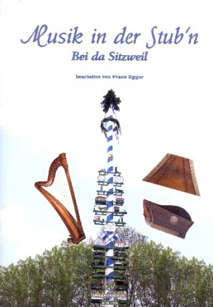 Bei da Sitzweil fr Hackbrett, Zither und Harfe Spielpartitur