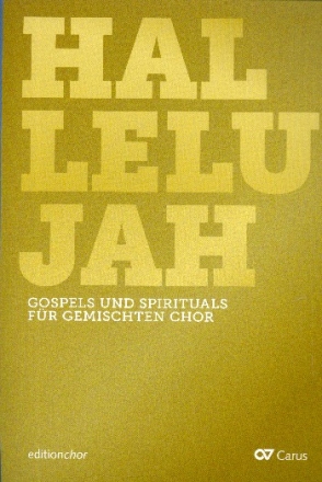 Hallelujah - Gospels und Spirituals fr gem Chor (z.T. mit Klavier) Chorpartitur (ohne Register)