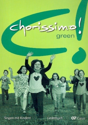 Chorissimo green fr Kinderchor (Jugendchor) (z.T. mit Instrumenten) Chorpartitur (Kinderband/Liederbuch)