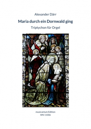 Maria durch ein Dornwald ging  fr Orgel