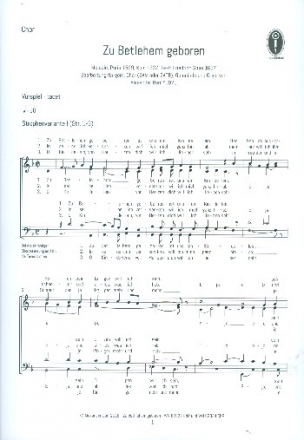 Zu Bethlehem geboren fr gem Chor (SAM/SATB), Gemeinde und Orgel (Streicher ad lib) Chorpartitur fr beide Fassungen (Mindestabnahme 20 Stk)