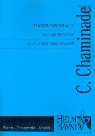 Les noces d'argent op.13 fr 1 Klavier zu 8 Hnden Partitur und Stimmen