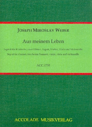 Aus meinem Leben fr Klarinette, 2 Hrner, Fagott, Violine, Viola und Violoncello Partitur und Stimmen