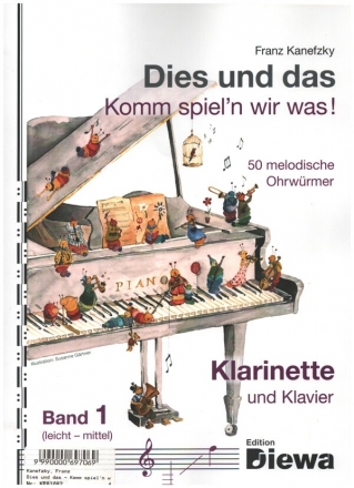 Dies und das - Komm spiel'n wir was Band 1 fr Klarinette und Klavier