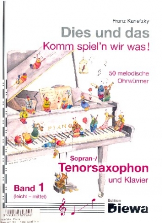 Dies und das - Komm spiel'n wir was Band 1 fr Tenorsaxophon (Sopransaxophon) und Klavier