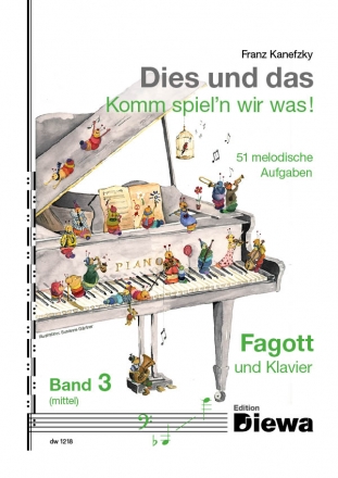 Dies und das Komm spieln wir was Band 3 fr Fagott und Klavier