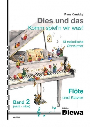 Dies und das - Komm spiel'n wir was Band 2 fr Flte und Klavier