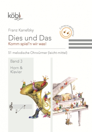 Dies und das - Komm spiel'n wir was Band 3 (Zahnspangenfassung) fr Horn und Klavier