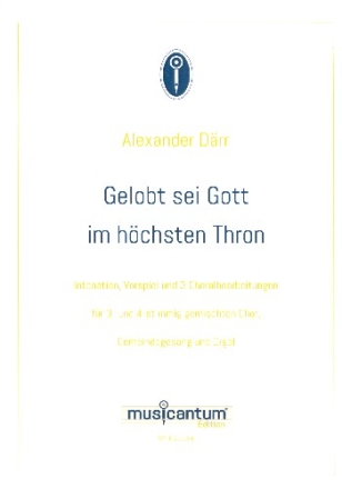 Gelobt sei Gott im hchsten Thron fr gem Chor (SAM/SATB), Gemeinde und Orgel Partitur (la/dt)