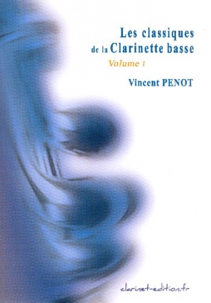Les classiques de la clarinette basse vol.1 pour clarinette basse et piano partie clarinette basse