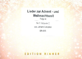 Lieder zur Advent- und Weihnachtszeit Band 4 fr 2 Flten Spielpartitur