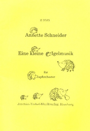 Eine kleine Igelmusik ber das finnische Kinderlied Siili menee lypsyl fr Zupforchester Partitur