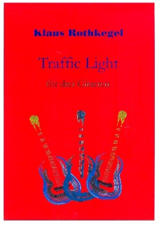Traffic Light fr 3 Gitarren Partitur und Stimmen