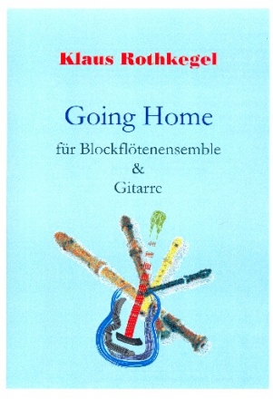 Going home fr 4 Blockflten (SATB) (Ensemble) und Gitarre Partitur und Stimmen