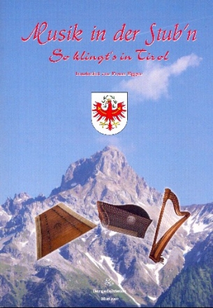 Musik in der Stub'n - So klingt's in Tirol fr Hackbrett, Zither und Harfe Spielpartitur