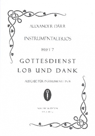 Instrumentaltrios Band 7 - Gottesdienst, Lob und Dank fr 3 Instrumente in B 3 Spielpartituren