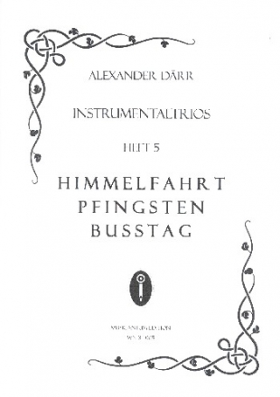 Instrumentaltrios Band 5 - Himmelfahrt, Pfingsten, Butag fr 3 Instrumente 3 Spielpartituren in C