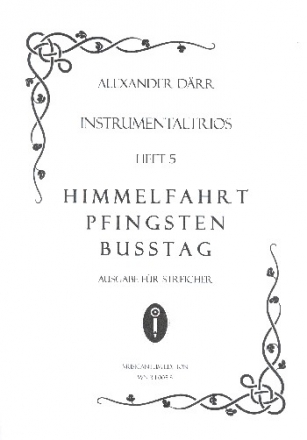 Instrumentaltrios Band 5 - Himmelfahrt, Pfingsten, Butag fr 3 StreichInstrumente 3 Spielpartituren