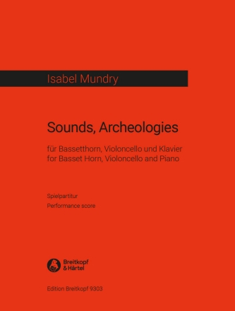 Sounds Archeologies f�r Bassetthorn, Violoncello und Klavier Stimmen