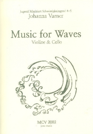 Music for Waves fr Violine und Violoncello 2 Spielpartituren