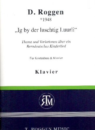 Thema und Variationen ber Ig by der luschtig Luurli fr Kontrabass und Klavier