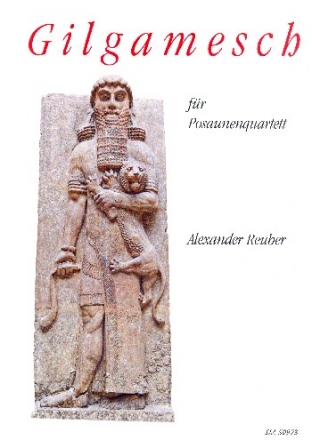Gilgamesch f�r 4 Posaunen Partitur und Stimmen