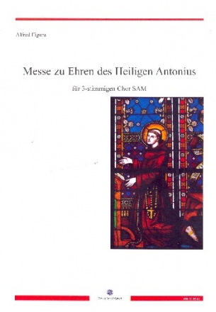 Messe zu Ehren des Heiligen Anotnius fr gem Chor (SAM) a cappella Partitur