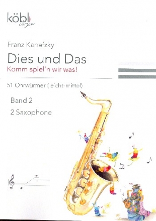 Dies und das - Komm spiel'n wir was Band 2 fr 2 Saxophone Spielpartitur